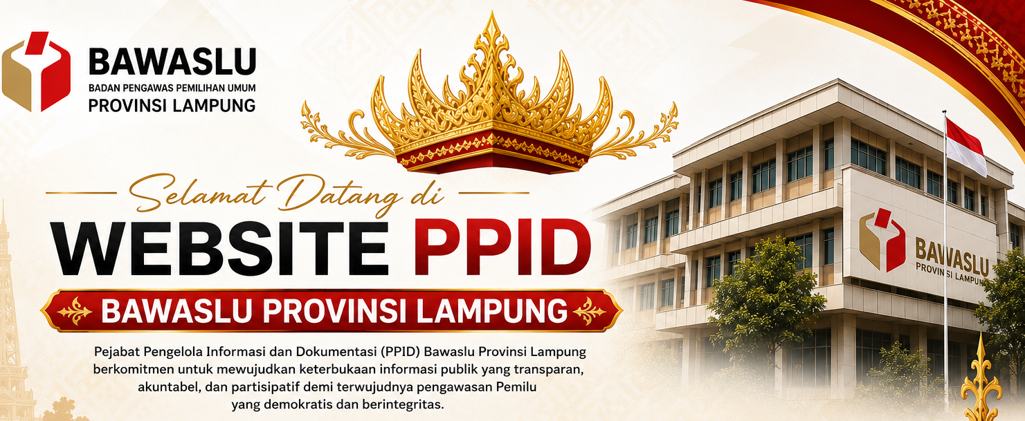 SELAMAT DATANG DI PPID BAWASLU PROVINSI LAMPUNG