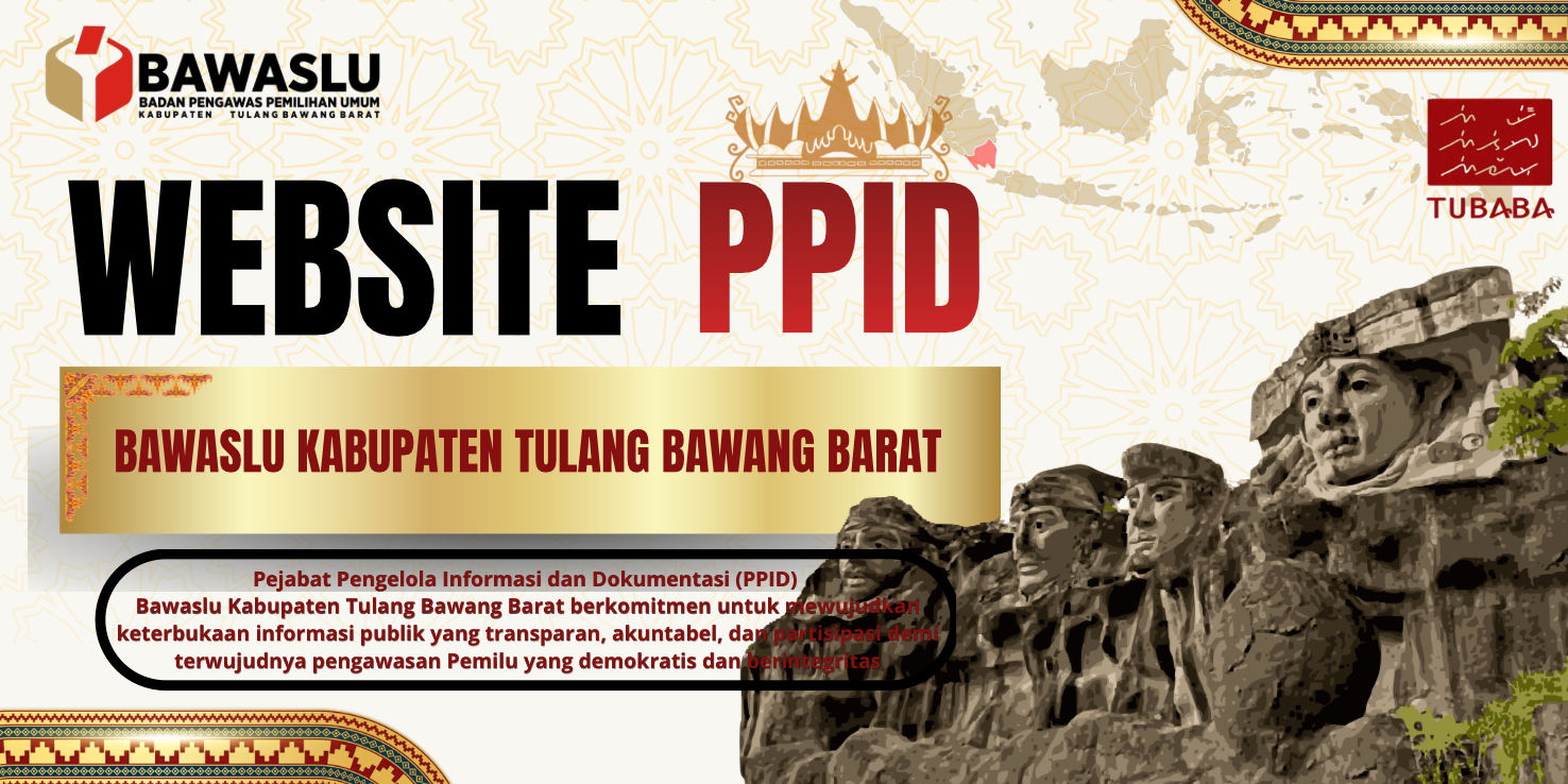 SELAMAT DATANG DI PPID BAWASLU KABUPATEN TULANG BAWANG BARAT