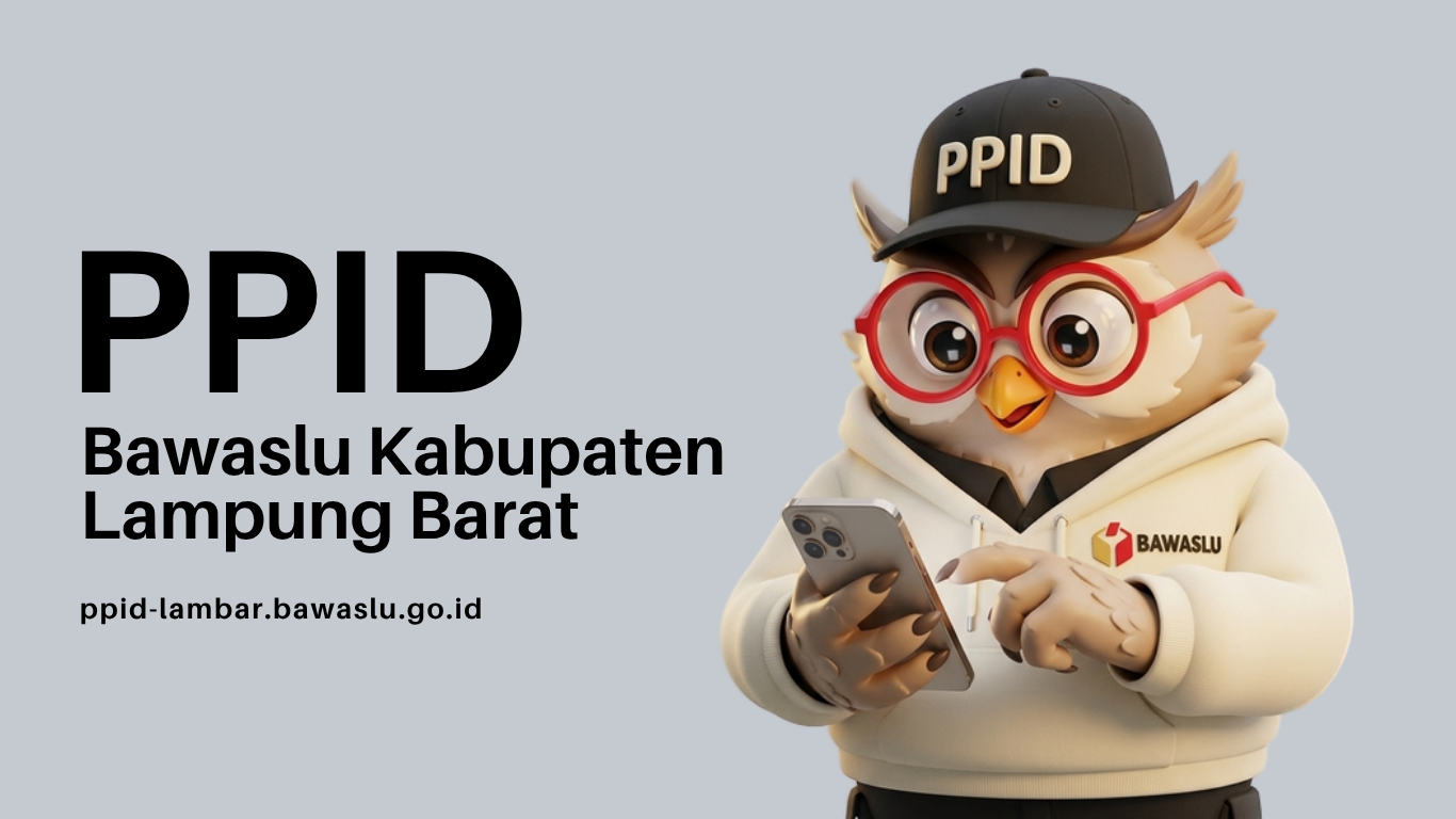 SELAMAT DATANG DI PPID BAWASLU KABUPATEN LAMPUNG BARAT