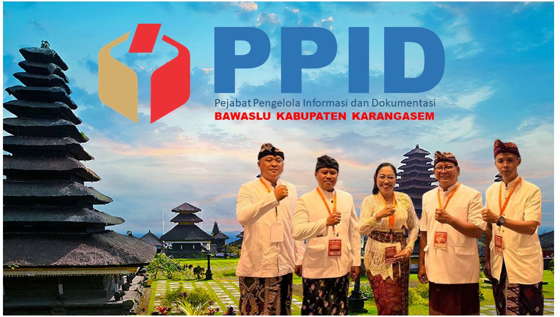 SELAMAT DATANG DI PPID BAWASLU KABUPATEN KARANGASEM