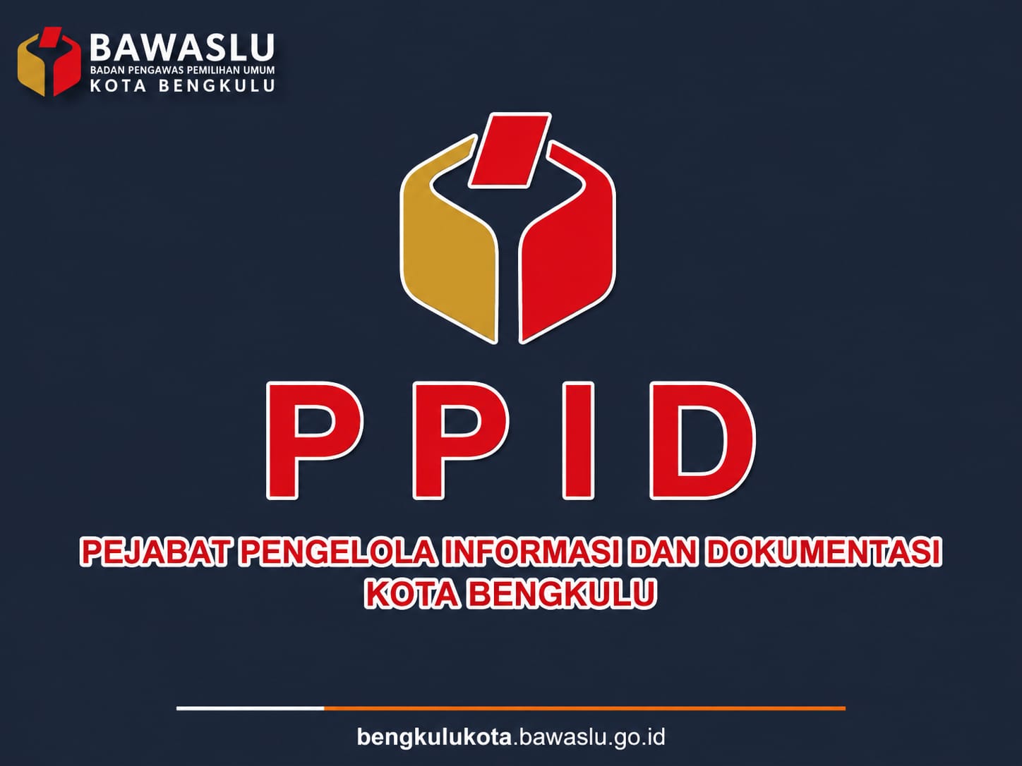 SELAMAT DATANG DI PPID BAWASLU KOTA BENGKULU