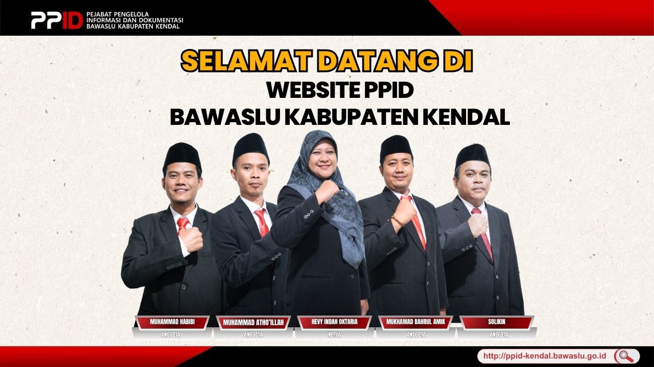 SELAMAT DATANG DI WEBSITE PPID BAWASLU KABUPATEN KENDAL