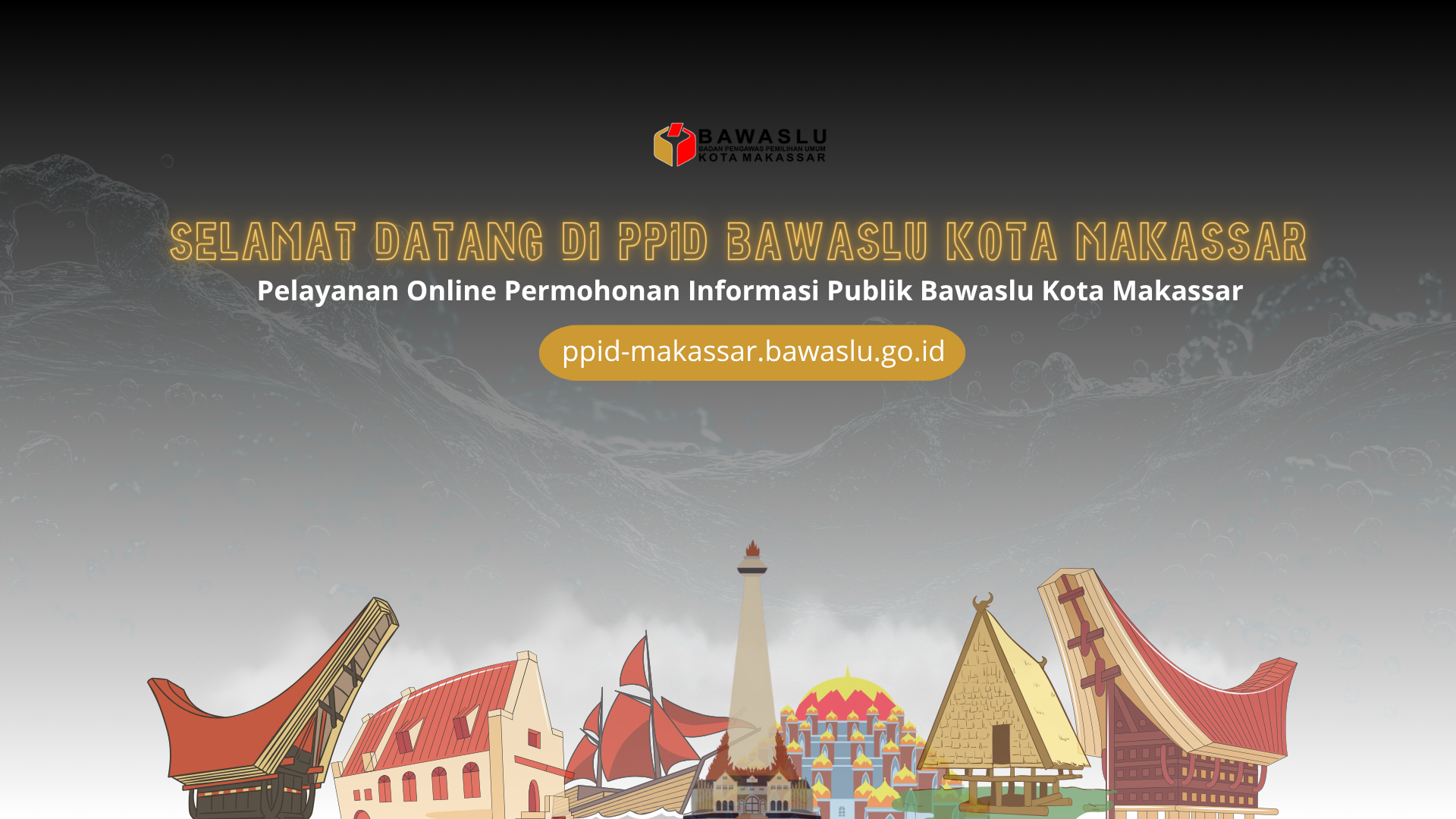 SELAMAT DATANG DI PPID BAWASLU KOTA MAKASSAR